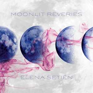 CD Moonlit Reveries Elena Setien