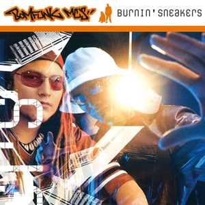 Vinile Burnin' Sneakers Bomfunk MC'S