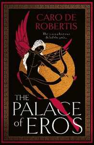 Libro in inglese The Palace of Eros Caro De Robertis