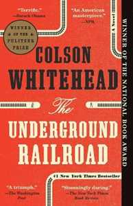 Libro in inglese The Underground Railroad: A Novel Colson Whitehead