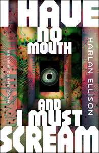 Ebook I Have No Mouth, and I Must Scream Harlan Ellison