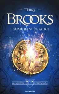 Libro I guardiani di Faerie. Gli oscuri segreti di Shannara. Vol. 1 Terry Brooks