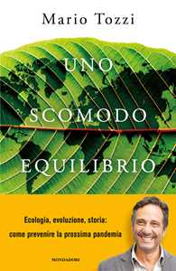Libro Uno scomodo equilibrio. Uomini, virus e pandemie Mario Tozzi