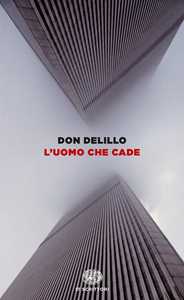 Libro L'uomo che cade Don DeLillo