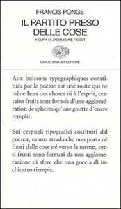 Libro Il partito preso delle cose Francis Ponge