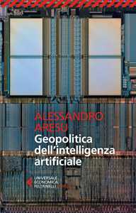 Libro Geopolitica dell'intelligenza artificiale Alessandro Aresu