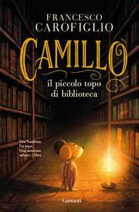 Libro Camillo il piccolo topo di biblioteca Francesco Carofiglio