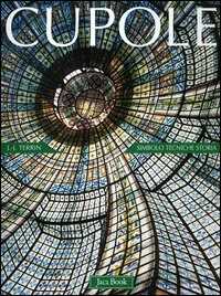 Libro Cupole. Simbolo, tecniche, storia Jean-Jacques Terrin