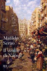 Libro Il ventre di Napoli Matilde Serao