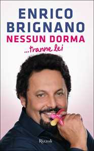 Libro Nessun dorma... tranne lei Enrico Brignano