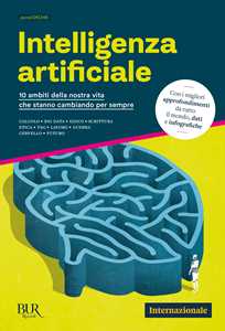 Libro Intelligenza artificiale. 10 ambiti della nostra vita che stanno cambiando per sempre 