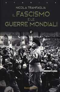 Libro Il fascismo e le guerre mondiali (1914-1945) Nicola Tranfaglia Teresa De Palma