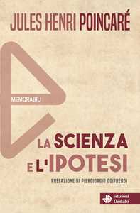Libro La scienza e l'ipotesi. Nuova ediz. Jules-Henri Poincaré