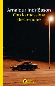 Libro Con la massima discrezione Arnaldur Indriðason