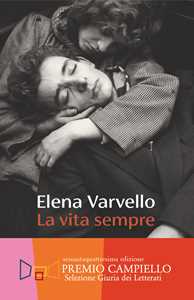 Libro La vita sempre Elena Varvello