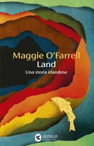 Libro Land. Una storia irlandese Maggie O'Farrell