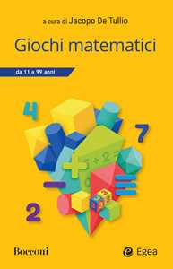 Libro Giochi matematici. 11- 99 anni Jacopo De Tullio