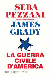 Libro La guerra civile d'America Seba Pezzani James Grady