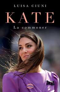 Libro Kate. La commoner Luisa Ciuni