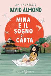 Libro Mina e il sogno di carta David Almond