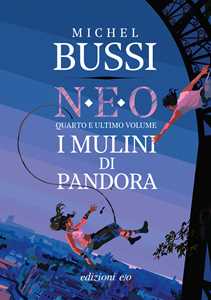 Libro I mulini di Pandora. N.E.O.. Vol. 4 Michel Bussi