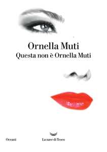 Libro Questa non è Ornella Muti Ornella Muti