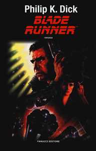 Libro Blade Runner. Nuova ediz. Philip K. Dick