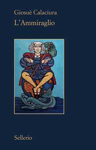 Libro L'Ammiraglio Giosuè Calaciura