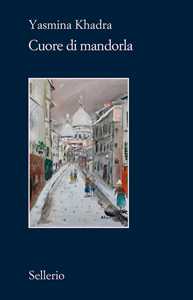 Libro Cuore di mandorla Yasmina Khadra