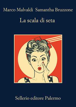 Libro La scala di seta Marco Malvaldi Samantha Bruzzone