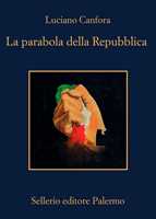 Libro La parabola della Repubblica Luciano Canfora