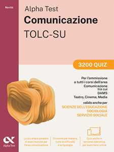 Libro Alpha Test Comunicazione 2026-2027. 3200 quiz. Per esami di ammissione universitari. Con simulatore online 