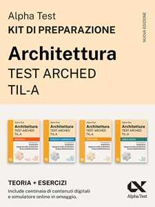 Libro Alpha Test Architettura ARCHED, TIL-A 2026-2027. Kit di preparazione. Per test di ammissione universitari. Con piattaforma e simulatore online 