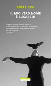 Libro Il mio vero nome è Elisabeth Adèle Yon