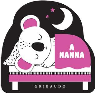 Libro A nanna. I libri da passeggino. Ediz. illustrata 
