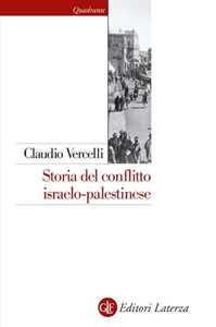 Libro Storia del conflitto israelo-palestinese. Nuova ediz. Claudio Vercelli