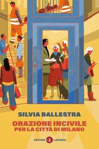 Libro Orazione incivile per la città di Milano Silvia Ballestra