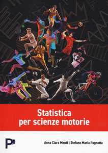 Libro Statistica per scienze motorie Anna Clara Monti Stefano Maria Pagnotta