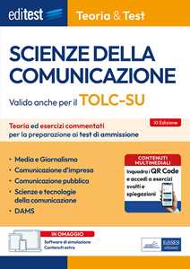 Libro EdiTEST. Scienze della comunicazione. Teoria ed esercizi commentati per la preparazione ai test di accesso. Valido anche per il TOLC-SU. Con software di simulazione. Con software di simulazione 