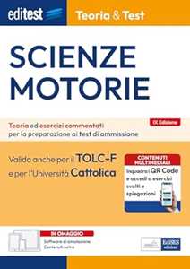 Libro EdiTEST. Scienze motorie. Teoria & Test. Teoria ed esercizi commentati per la preparazione ai test di ammissione. Con software di simulazione 