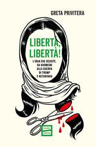 Libro Libertà, libertà! Greta Privitera