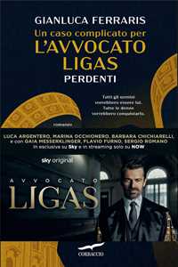 Libro Un caso complicato per l'avvocato Ligas. Perdenti Gianluca Ferraris