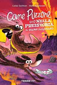 Libro Cane Puzzone nella preistoria. Ediz. a colori Colas Gutman